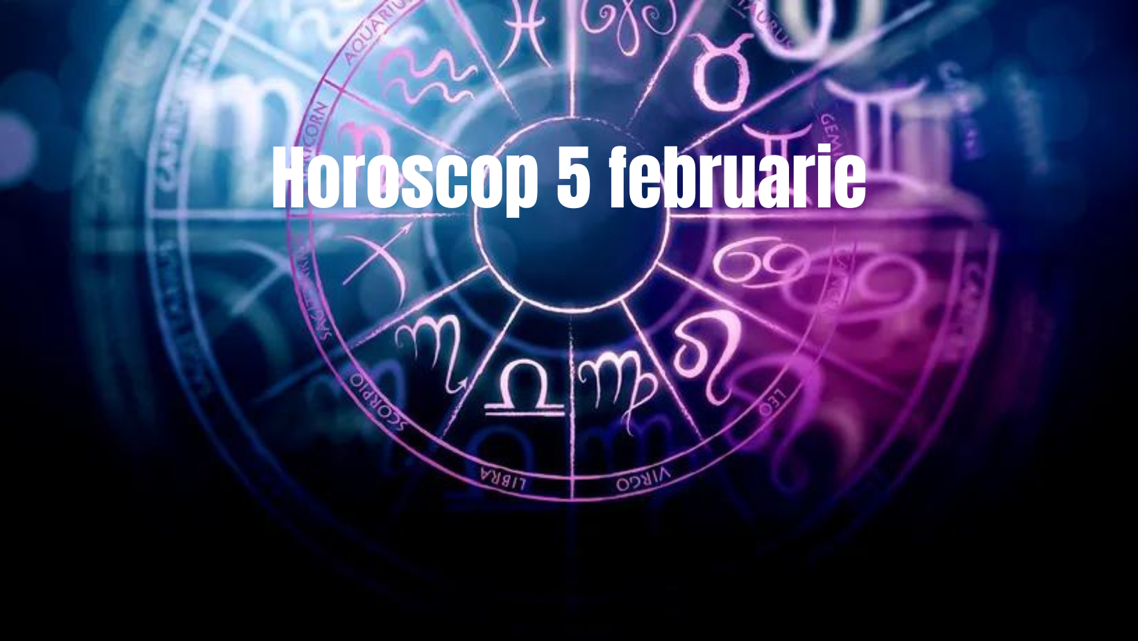 Horoscop 5 februarie. Astrologii au pregătit surprize frumoase la început de săptămână pentru unele zodii