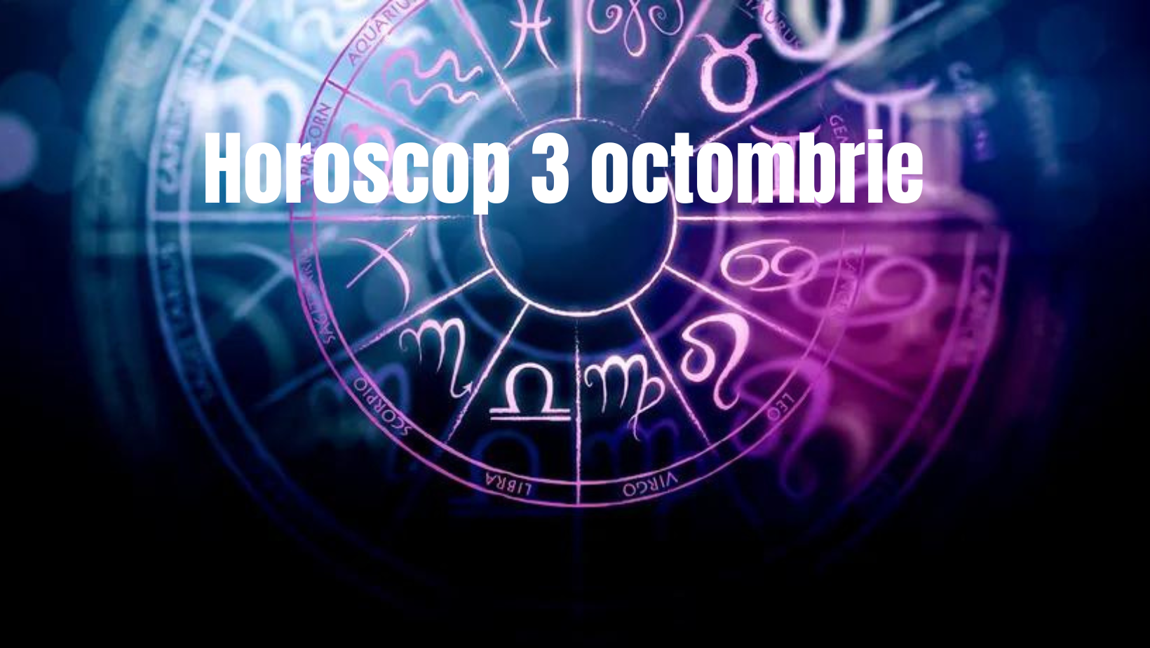 Horoscop 3 octombrie. Astrologii au vești bune pentru unii nativi ai zodiacului