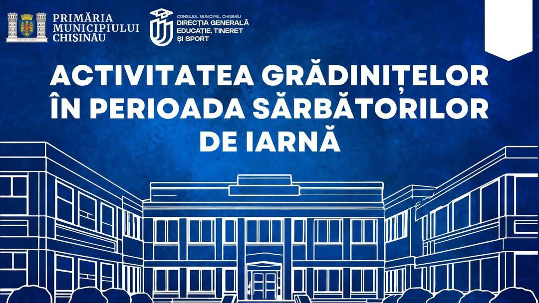 Programul grădinițelor din Chișinău în perioada sărbătorilor de iarnă