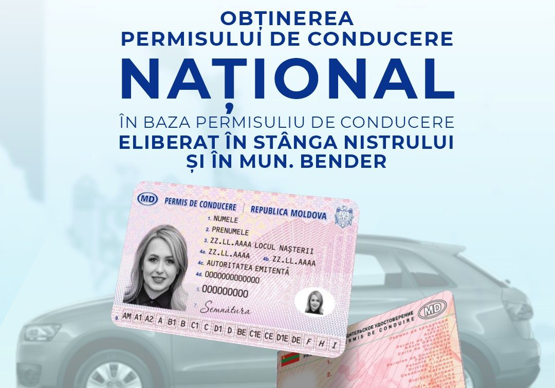 Cetățenii cu permis de conducere eliberat în stânga Nistrului pot solicita eliberarea permisului național