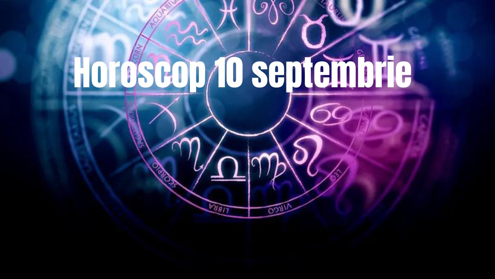 Horoscop 10 septembrie. Schimbări la locul de muncă pentru o zodie