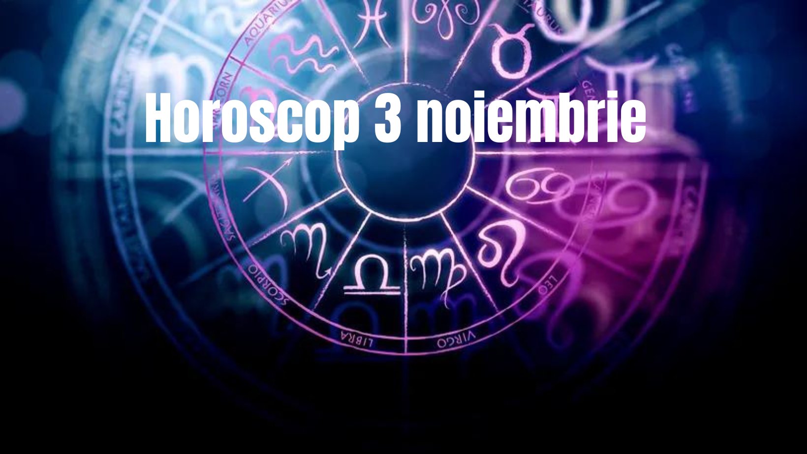 Horoscop 3 noiembrie. Zi plină de decizii importante și schimbări interioare pentru toate zodiile